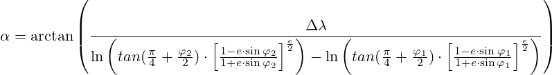 \alpha = \arctan \left(\frac{{\Delta}\lambda}{{\ln\left(tan(\frac{\pi}{4}+\frac{\varphi_2}{2})\cdot\left[\frac{1-e\cdot \sin{\varphi_2}}{1+e\cdot \sin{\varphi_2}}\right]^{\frac{e}{2}}\right)}-{\ln\left(tan(\frac{\pi}{4}+\frac{\varphi_1}{2})\cdot\left[\frac{1-e\cdot \sin{\varphi_1}}{1+e\cdot \sin{\varphi_1}}\right]^{\frac{e}{2}}\right)}}\right)